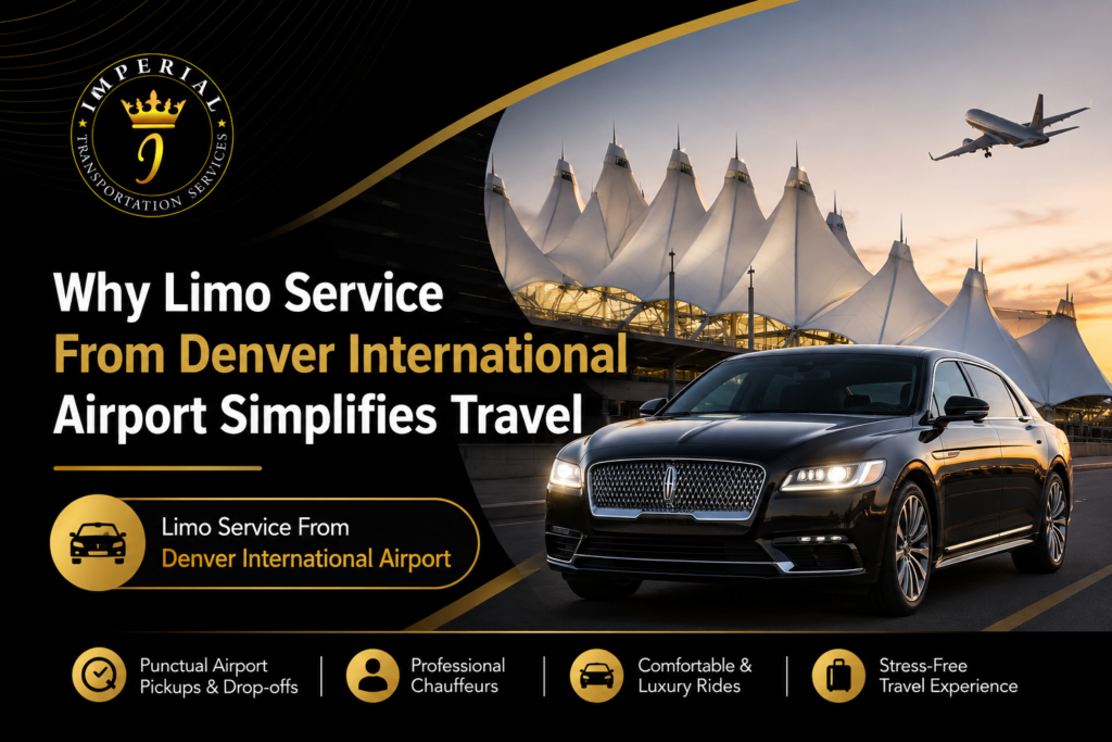 Limo service from Denver International Airport that simplifies your travel day
